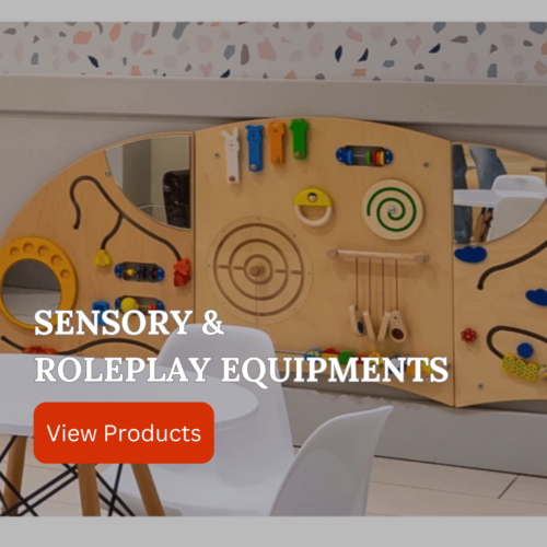 SENSORY AND ROLEPLAY EQUIPMENTS